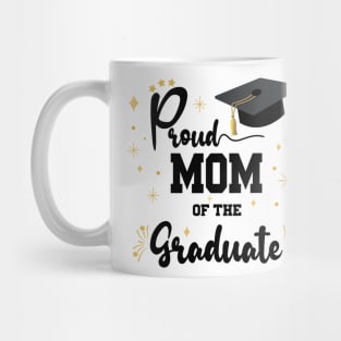 Proud Mom Of Graduate | Bold Black Text Family Graduation Mug